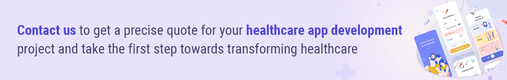 contact us to get quote for healthcare app development
